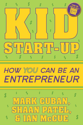 Book cover for Kid Start-Up: How You Can Become an Entrepreneur