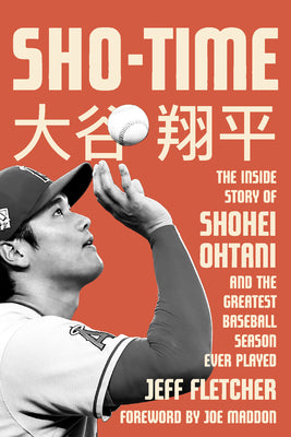 Book cover for Sho-Time: The Inside Story of Shohei Ohtani and the Greatest Baseball Season Ever Played