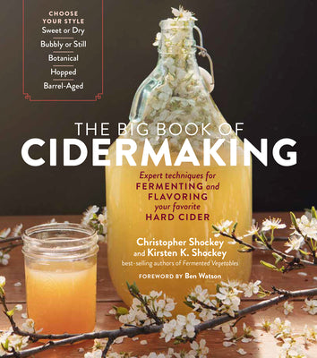 Book cover for The Big Book of Cidermaking: Expert Techniques for Fermenting and Flavoring Your Favorite Hard Cider