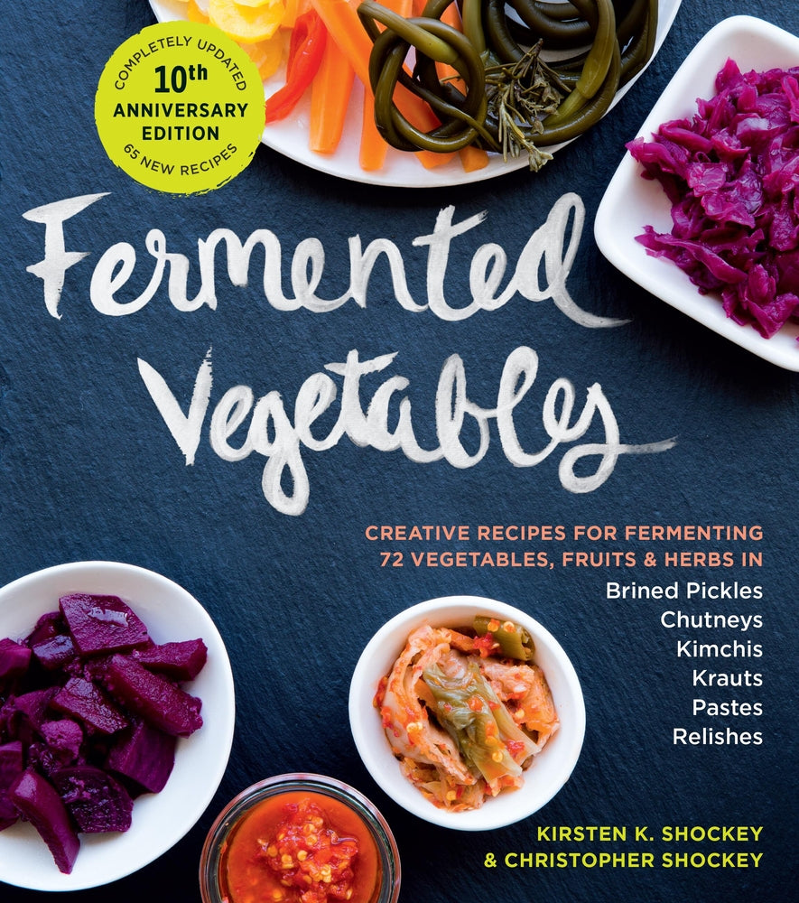 Book cover for Fermented Vegetables, 10th Anniversary Edition: Creative Recipes for Fermenting 72 Vegetables, Fruits, & Herbs in Brined Pickles, Chutneys, Kimchis, K