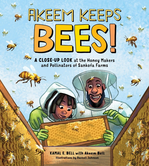 Book cover for Akeem Keeps Bees!: A Close-Up Look at the Honey Makers and Pollinators of Sankofa Farms