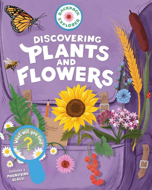Book cover for Backpack Explorer: Discovering Plants and Flowers: What Will You Find?