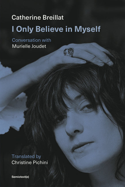 Book cover for I Only Believe in Myself: Conversation with Murielle Joudet