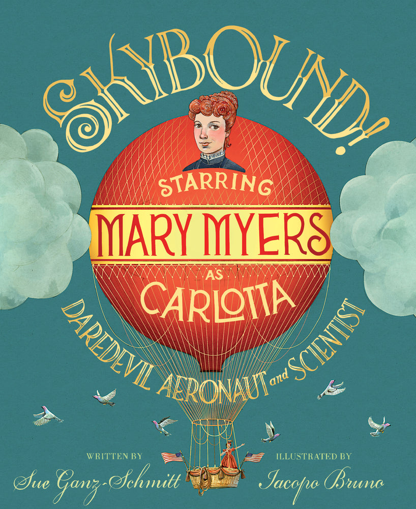 Book cover for Skybound!: Starring Mary Myers as Carlotta, Daredevil Aeronaut and Scientist