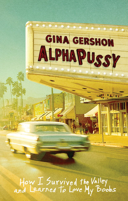 Book cover for Alphapussy: How I Survived the Valley and Learned to Love My Boobs