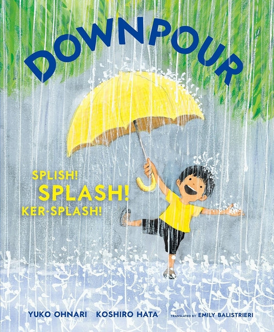 Book cover for Downpour: Splish! Splash! Ker-Splash!
