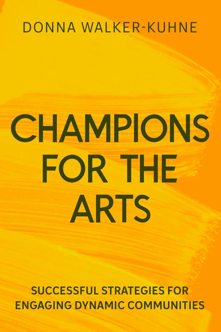Book cover for Champions for the Arts: Lessons and Successful Strategies for Engaging Diverse Audiences