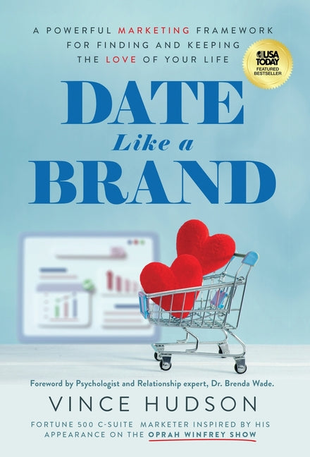 Book cover for Date Like a Brand: A Powerful Marketing Framework for Finding and Keeping the Love of Your Life