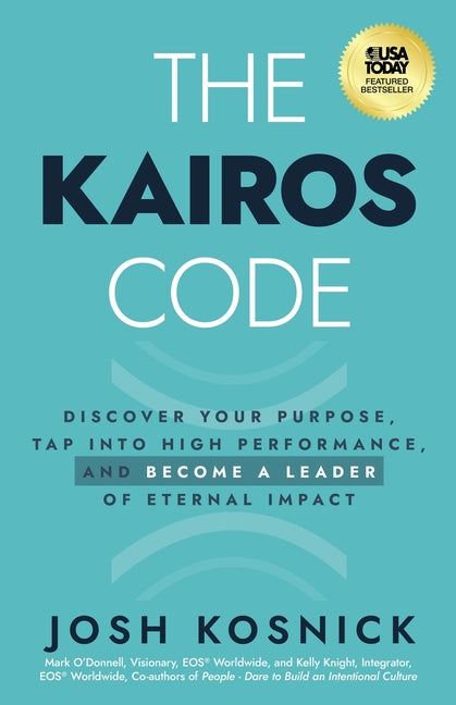 Book cover for Kairos Code: Discover Your Purpose, Tap into High Performance, and Become a Leader of Eternal Impact