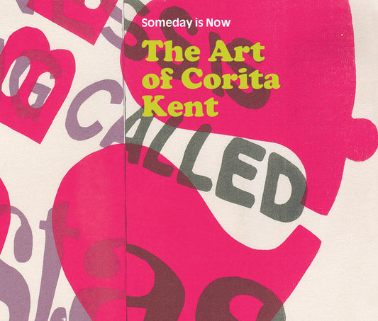 Book cover for Someday Is Now: The Art of Corita Kent