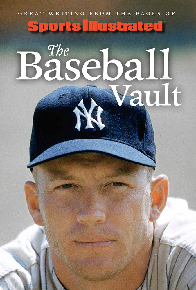 Book cover for Sports Illustrated the Baseball Vault: Great Writing from the Pages of Sports Illustrated