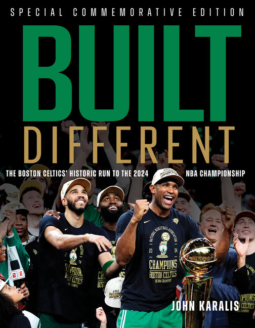 Book cover for Built Different: The Boston Celtics' Historic Run to the 2024 NBA Championship
