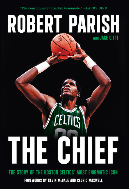 Book cover for Chief: The Story of the Boston Celtics' Most Enigmatic Icon