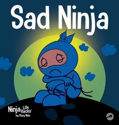 Book cover for Sad Ninja: A Children's Book About Dealing with Loss and Grief