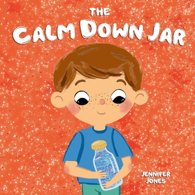 Book cover for The Calm Down Jar: A Social Emotional, Rhyming, Early Reader Kid's Book to Help Calm Anger and Anxiety