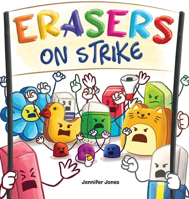 Book cover for Erasers on Strike: A Funny, Rhyming, Read Aloud Kid's Book About Respect and Responsibility