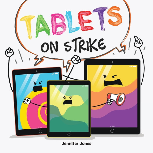 Book cover for Tablets on Strike: A Funny, Rhyming, Read Aloud About Responsibility With School Supplies