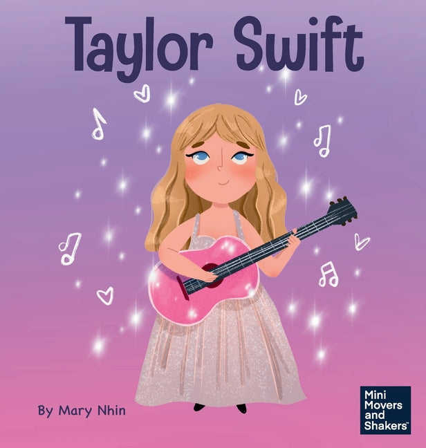 Book cover for Taylor Swift: A Kid's Book About Being Authentically Yourself