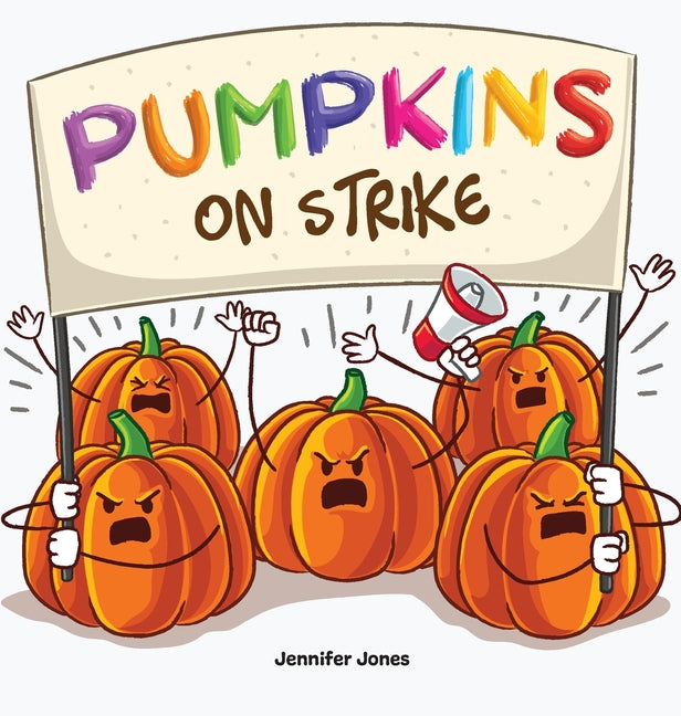 Book cover for Pumpkins on Strike: A Funny Halloween Rhyming Read Aloud