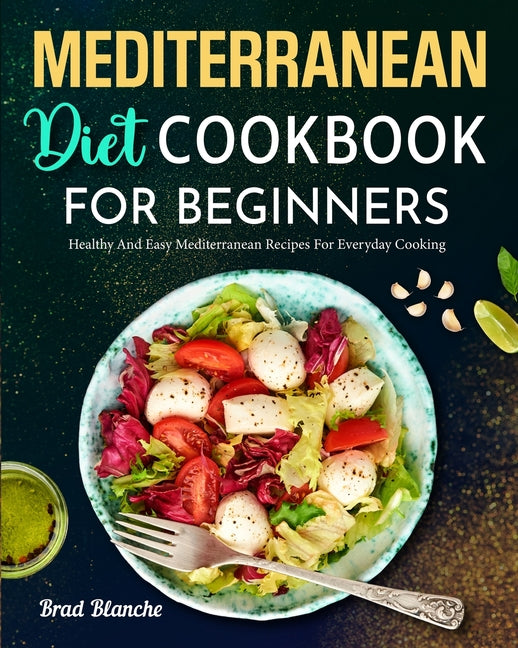 Book cover for Mediterranean Diet Cookbook for Beginners: Healthy and Easy Mediterranean Recipes for Everyday Cooking