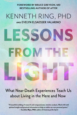 Book cover for Lessons from the Light: What Near-Death Experiences Teach Us about Living in the Here and Now