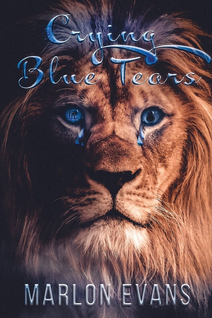 Book cover for Crying Blue Tears: Story of a Fallen Hoodstar