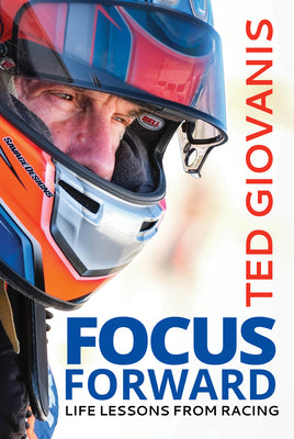 Book cover for Focus Forward: Life Lessons from Racing