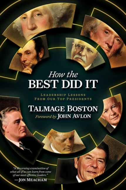 Book cover for How the Best Did It: Leadership Lessons from Our Top Presidents