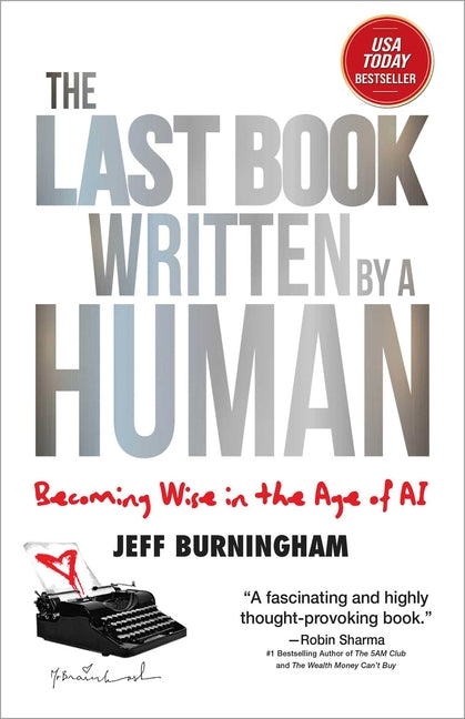 Book cover for Last Book Written by a Human: Becoming Wise in the Age of AI