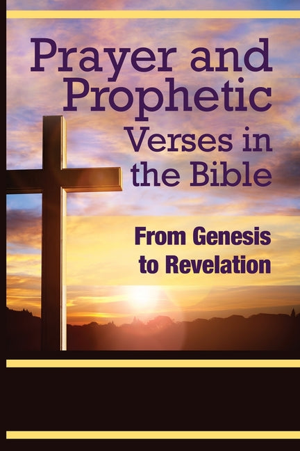 Book cover for Prayer and Prophetic Verses in the Bible: From Genesis to Revelation