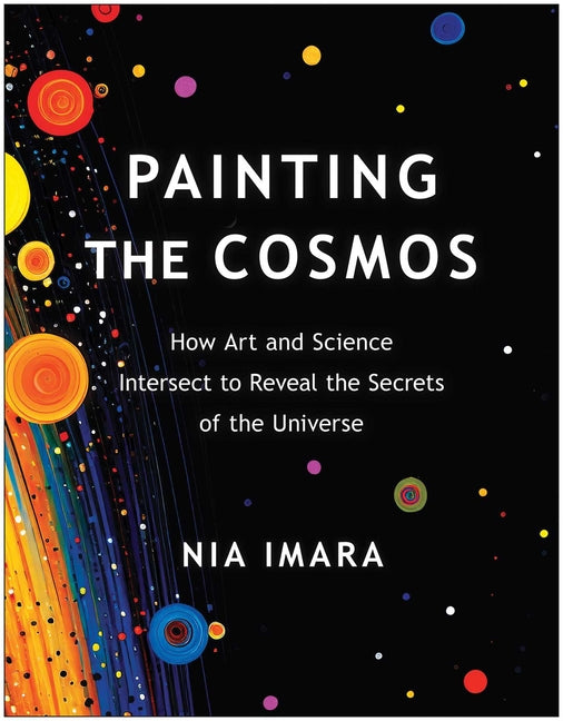 Book cover for Painting the Cosmos: How Art and Science Intersect to Reveal the Secrets of the Universe