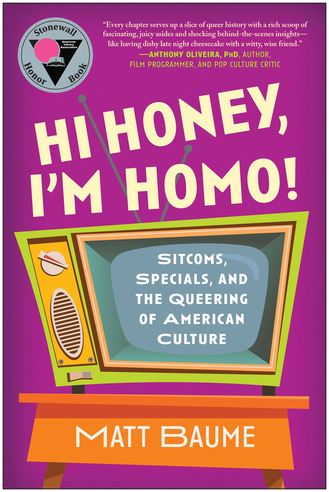 Book cover for Hi Honey, I'm Homo!: Sitcoms, Specials, and the Queering of American Culture