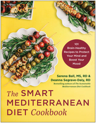 Book cover for The Smart Mediterranean Diet Cookbook: 101 Brain-Healthy Recipes to Protect Your Mind and Boost Your Mood