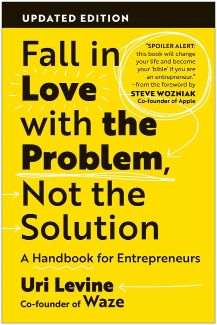 Book cover for Fall in Love with the Problem, Not the Solution: A Handbook for Entrepreneurs, Updated Edition