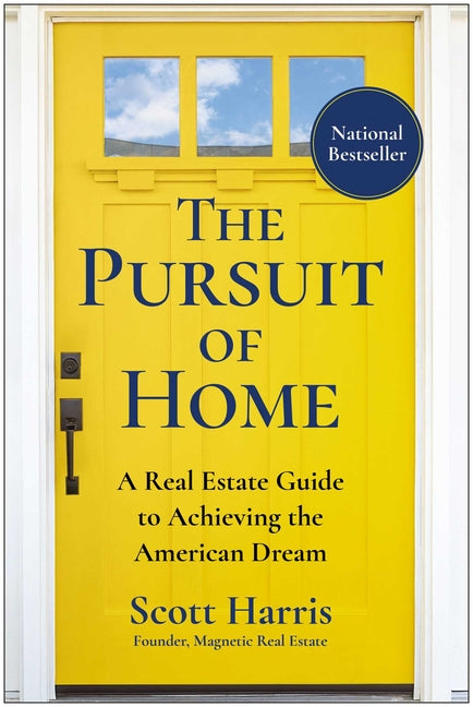 Book cover for Pursuit of Home: A Real Estate Guide to Achieving the American Dream