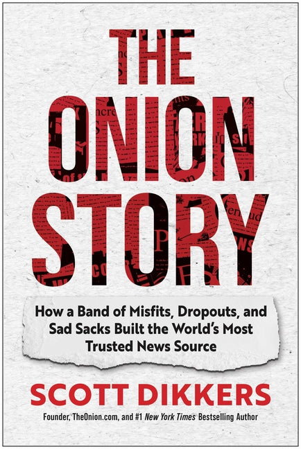 Book cover for Onion Story: How a Band of Misfits, Dropouts, and Sad Sacks Built the World's Most Trusted News Source