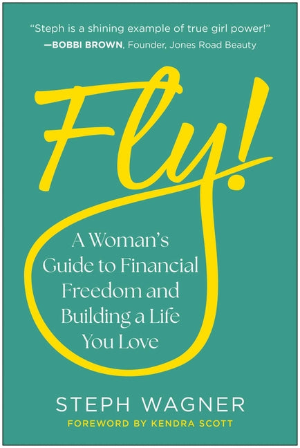Book cover for Fly!: A Woman's Guide to Financial Freedom and Building a Life You Love