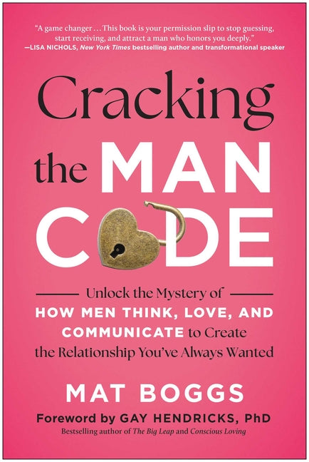Book cover for Cracking the Man Code: Unlock the Mystery of How Men Think, Love, and Communicate to Create the Relationship You've Always Wanted