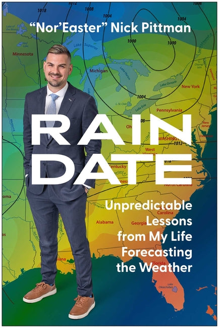 Book cover for Rain Date: Unpredictable Lessons from My Life Forecasting the Weather
