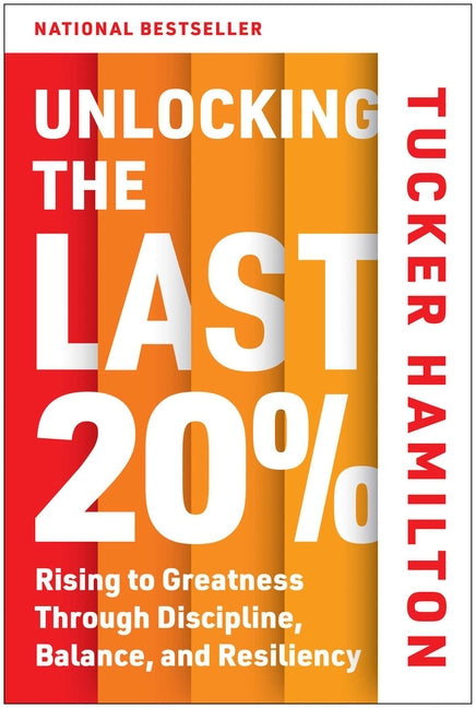 Book cover for Unlocking the Last 20%: Rising to Greatness Through Discipline, Balance, and Resiliency