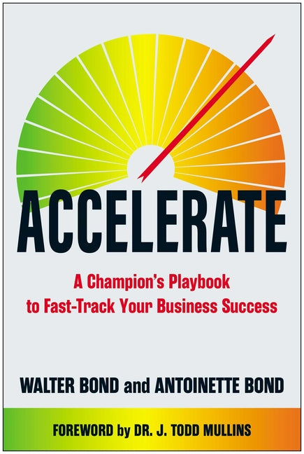 Book cover for Accelerate: A Champion's Playbook to Fast-Track Your Business Success