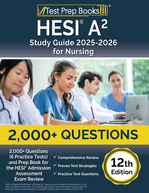 Book cover for HESI A2 Study Guide 2025-2026 Nursing: 2,000+ Questions (6 Practice Tests) and Prep Book for the HESI Admission Assessment Exam Review [12th Edition]