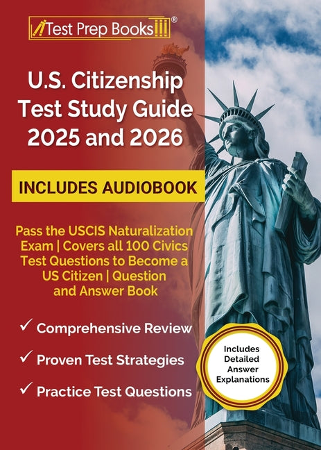 Book cover for US Citizenship Test Study Guide 2025 and 2026: Pass the USCIS Naturalization Exam Covers all 100 Civics Test Questions to Become a US Citizen Question