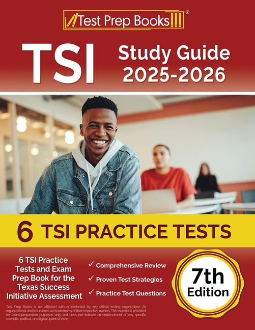 Book cover for TSI Study Guide 2025-2026: 6 TSI Practice Tests and Exam Prep Book for the Texas Assessment [7th Edition]