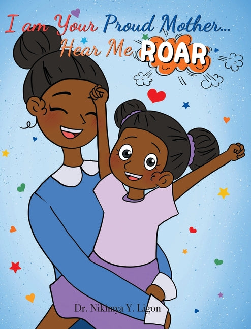 Book cover for I am Your Proud Mother... Hear Me Roar