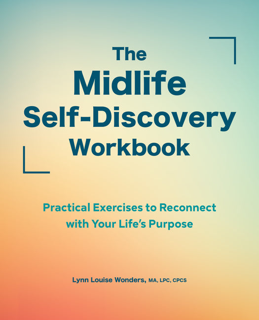 Book cover for Midlife Self-Discovery Workbook: Practical Exercises to Reconnect with Your Life's Purpose