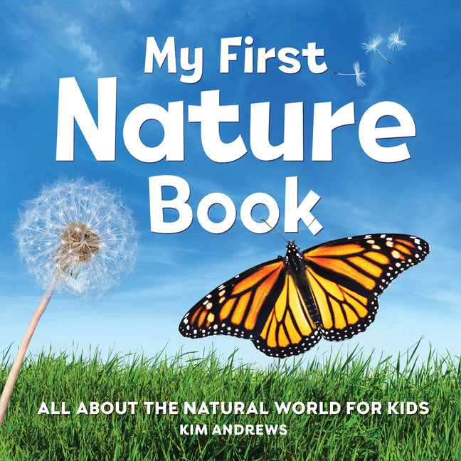 Book cover for My First Nature Book: All About the Natural World for Kids