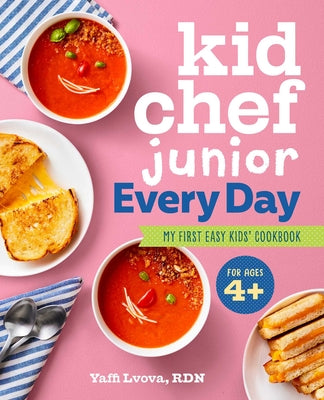 Book cover for Kid Chef Junior Every Day: My First Easy Kids' Cookbook
