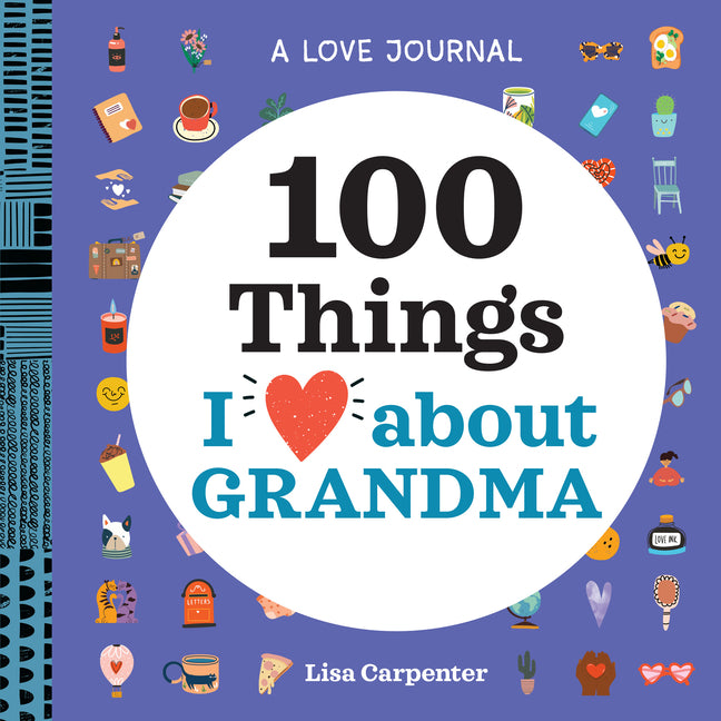 Book cover for Love Journal: 100 Things I Love about Grandma