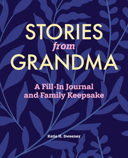 Book cover for Stories from Grandma: A Fill-In Journal and Family Keepsake
